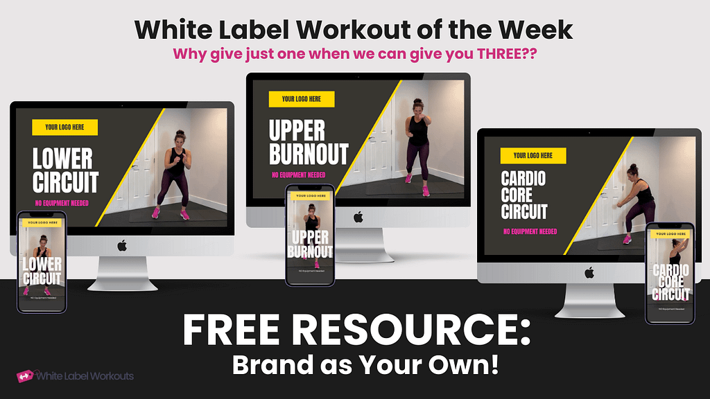 3 FREE White Label Workout videos this week!