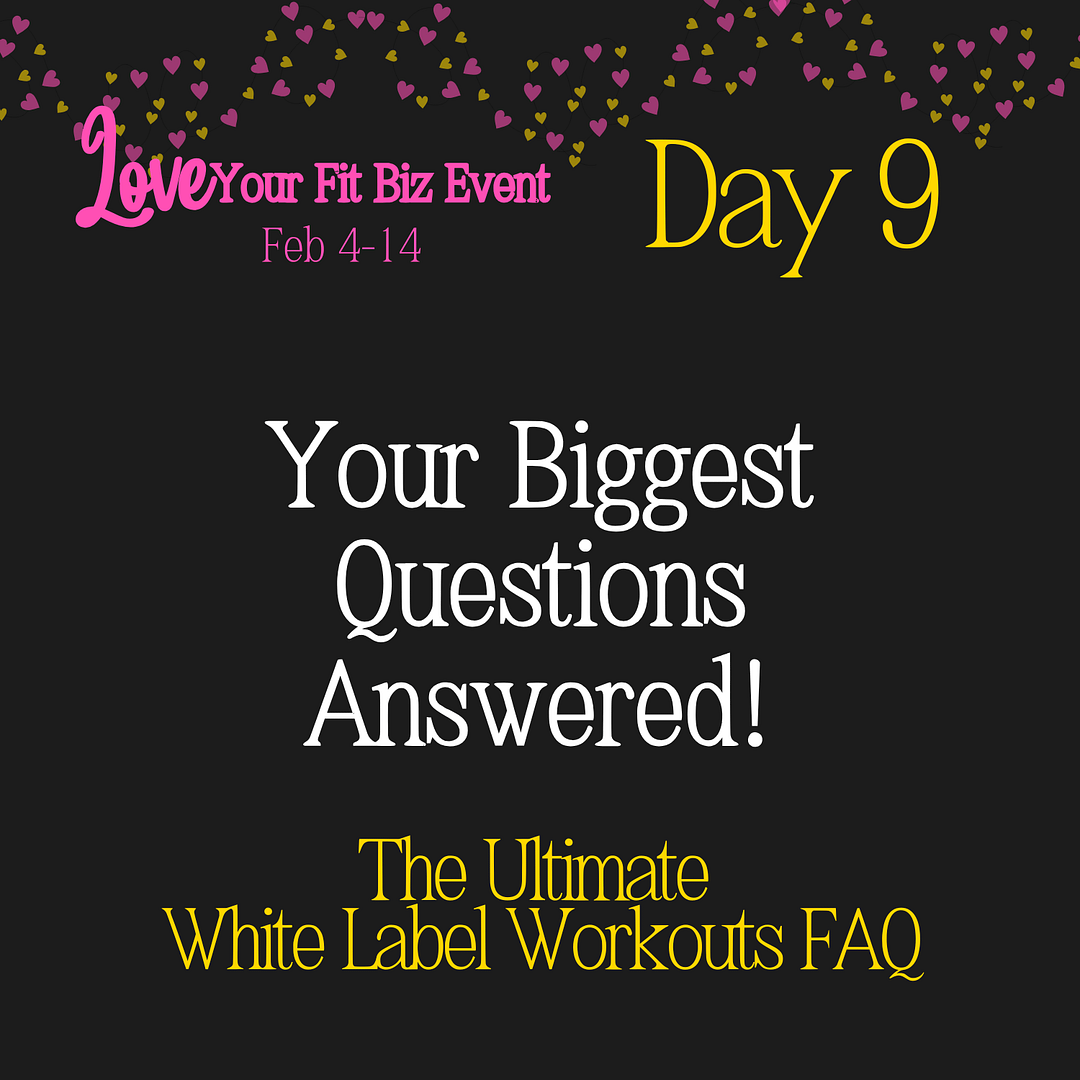 Read more about the article Day 9:  Your Biggest Questions… Answered! (The Ultimate White Label Workouts FAQ)