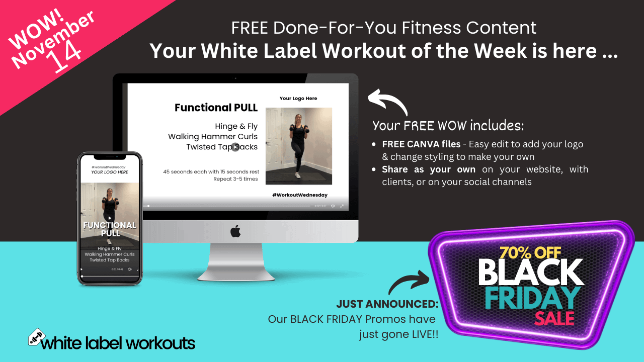 Read more about the article Black FRIDAY has come early – with your White Label Workout of the WEEK
