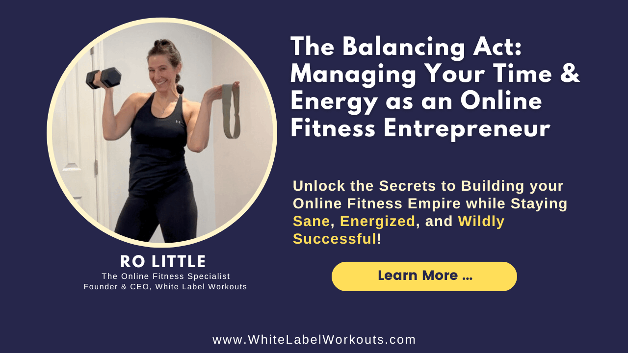 Read more about the article The Balancing Act: Managing Your Time & Energy as an Online Fitness Entrepreneur