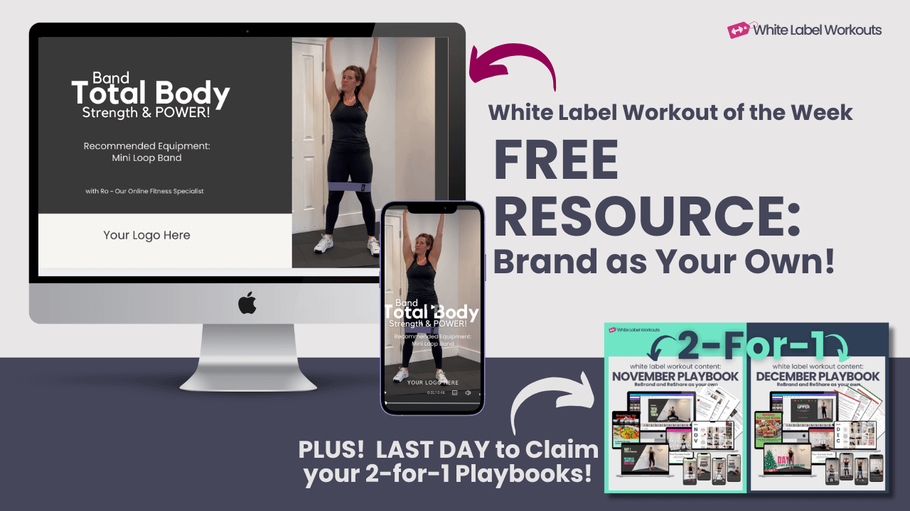 White Label Workout Video of the Week: Total Body Strength & Power with Bands