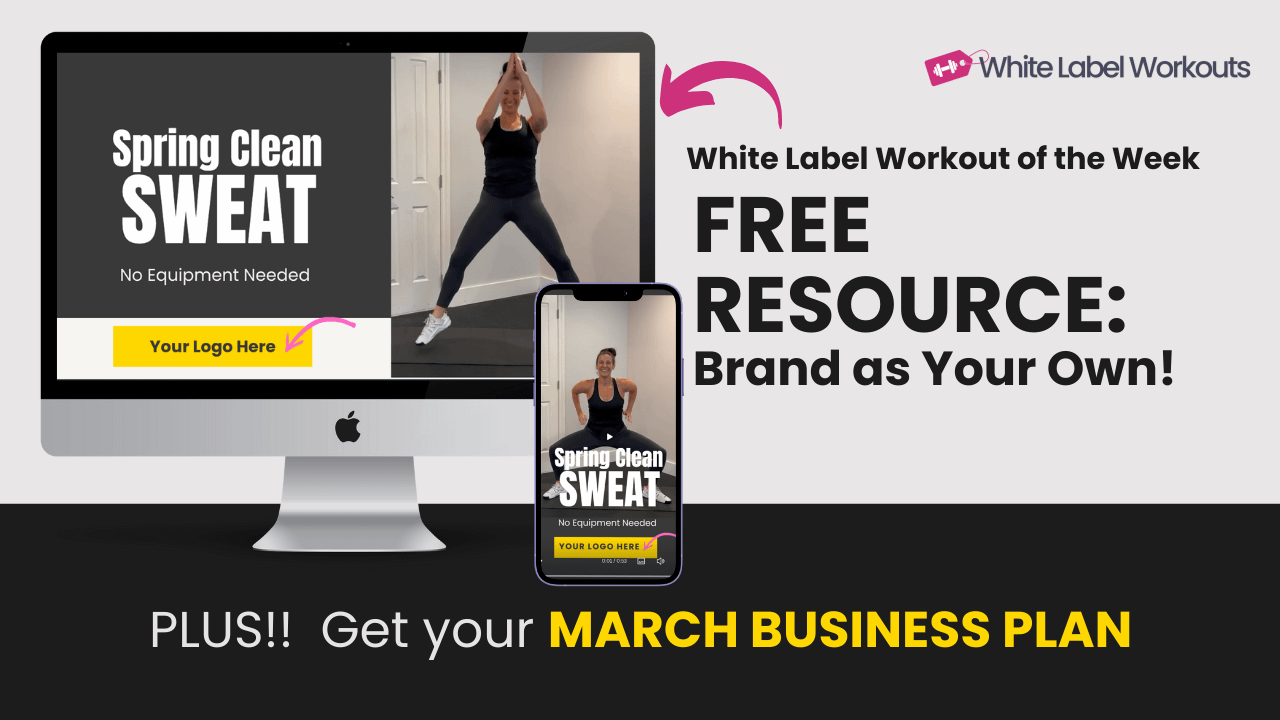 White Label Workout Video of the Week: Spring Clean SWEAT