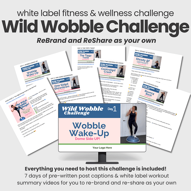 White label fitness challenge: the WILD WOBBLE Challenge